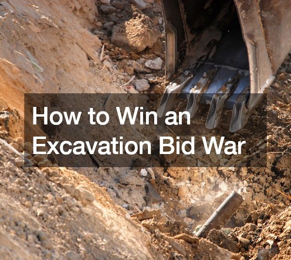 How to Win an Excavation Bid War