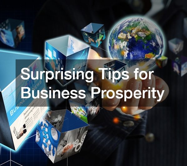 Surprising Tips for Business Prosperity